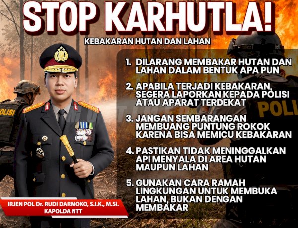Kapolda NTT Ingatkan Warga: Stop Karhutla, Jaga Alam dan Keselamatan Bersama.
