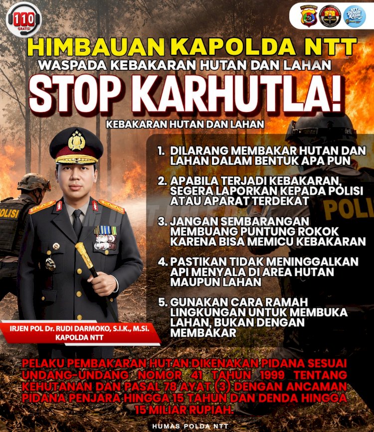 Kapolda NTT Ingatkan Warga: Stop Karhutla, Jaga Alam dan Keselamatan Bersama.